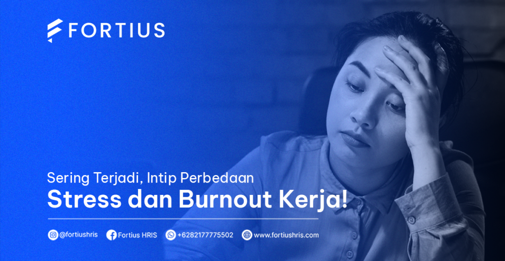 Sering Terjadi, Intip Perbedaan Stres Dan Burnout Kerja!