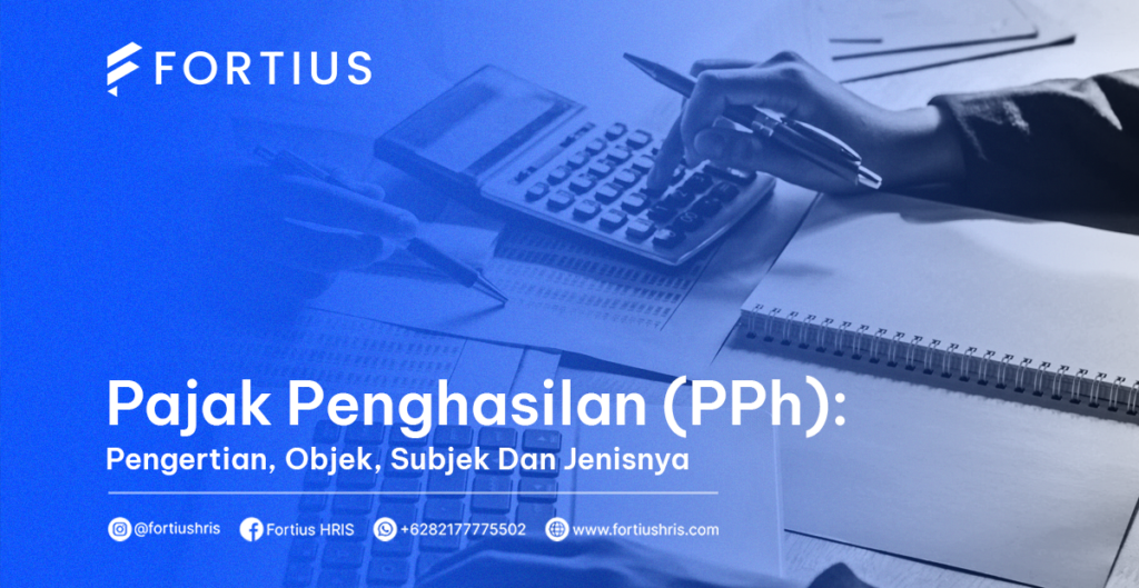 Pajak Penghasilan (PPh): pengertian, objek, subjek, jenis dan fungsi pajak penghasilan