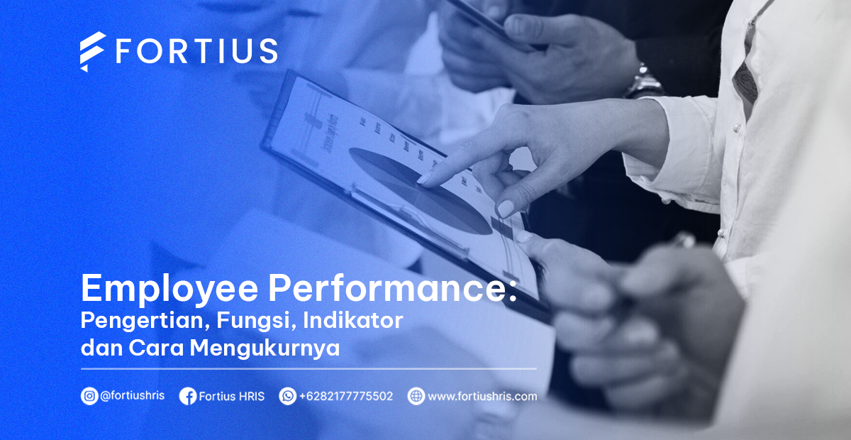 Employee Performance: Pengertian, Fungsi, Indikator dan Cara Mengukurnya