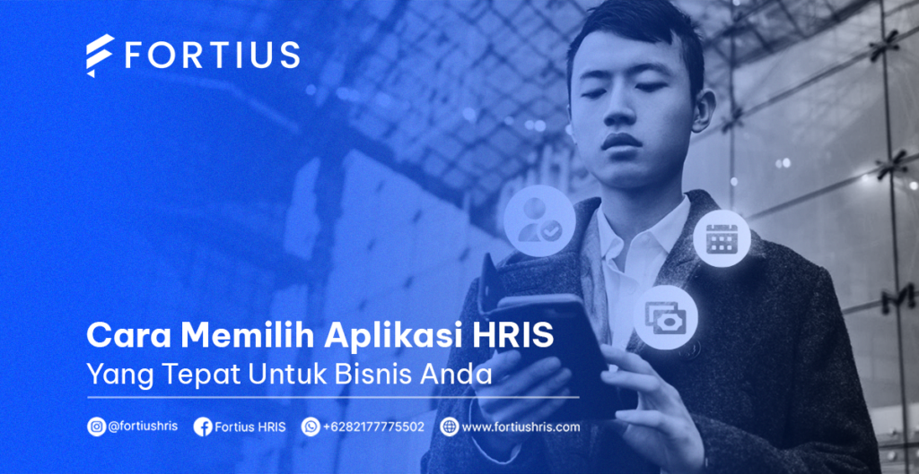 Tips cara memilih aplikasi HRIS untuk bisnis Anda