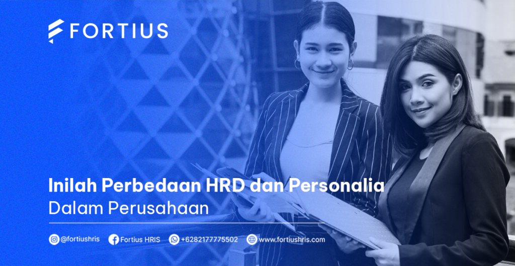 Inilah Perbedaan HRD dan Personalia dalam Perusahaan