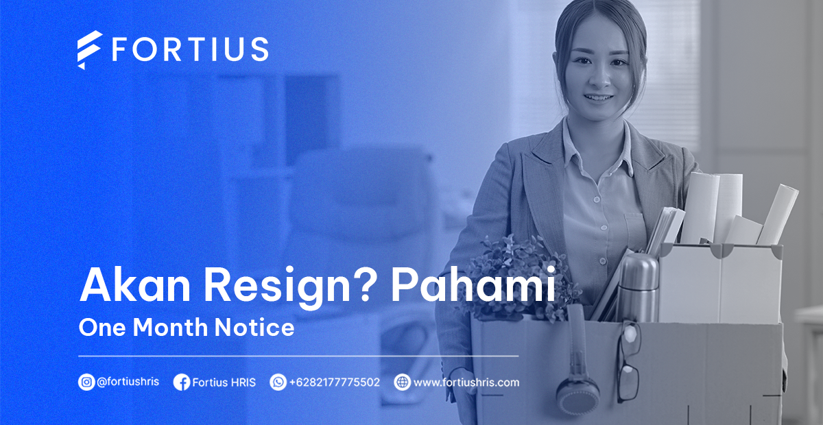 Akan Resign? Pahami One Month Notice Terlebih Dahulu